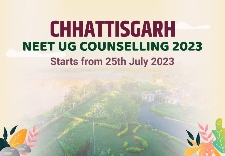 Chhattisgarh UG NEET Counselling 2023 Starts from 25th July 2023